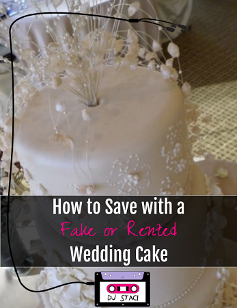 How Save with Fake Rented Wedding Cake 1