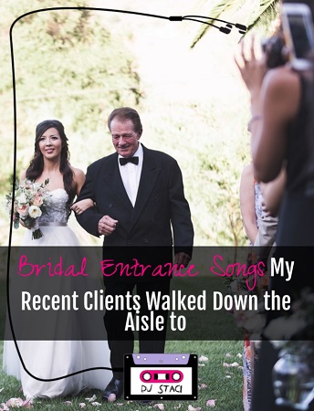 Bridal Entrance Songs from Recent Clients - San Diego DJ Staci