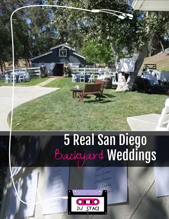 5 Real San Diego Backyard Weddings San Diego Dj Staci