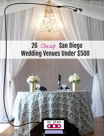 26 Cheap San Diego Wedding Venues Under $500 · San Diego Corporate DJ