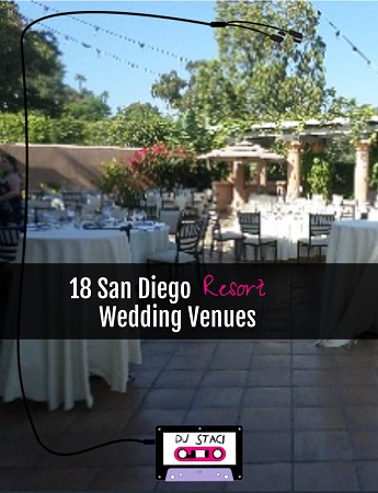 18 San Diego Resort Wedding Venues - DJ Staci